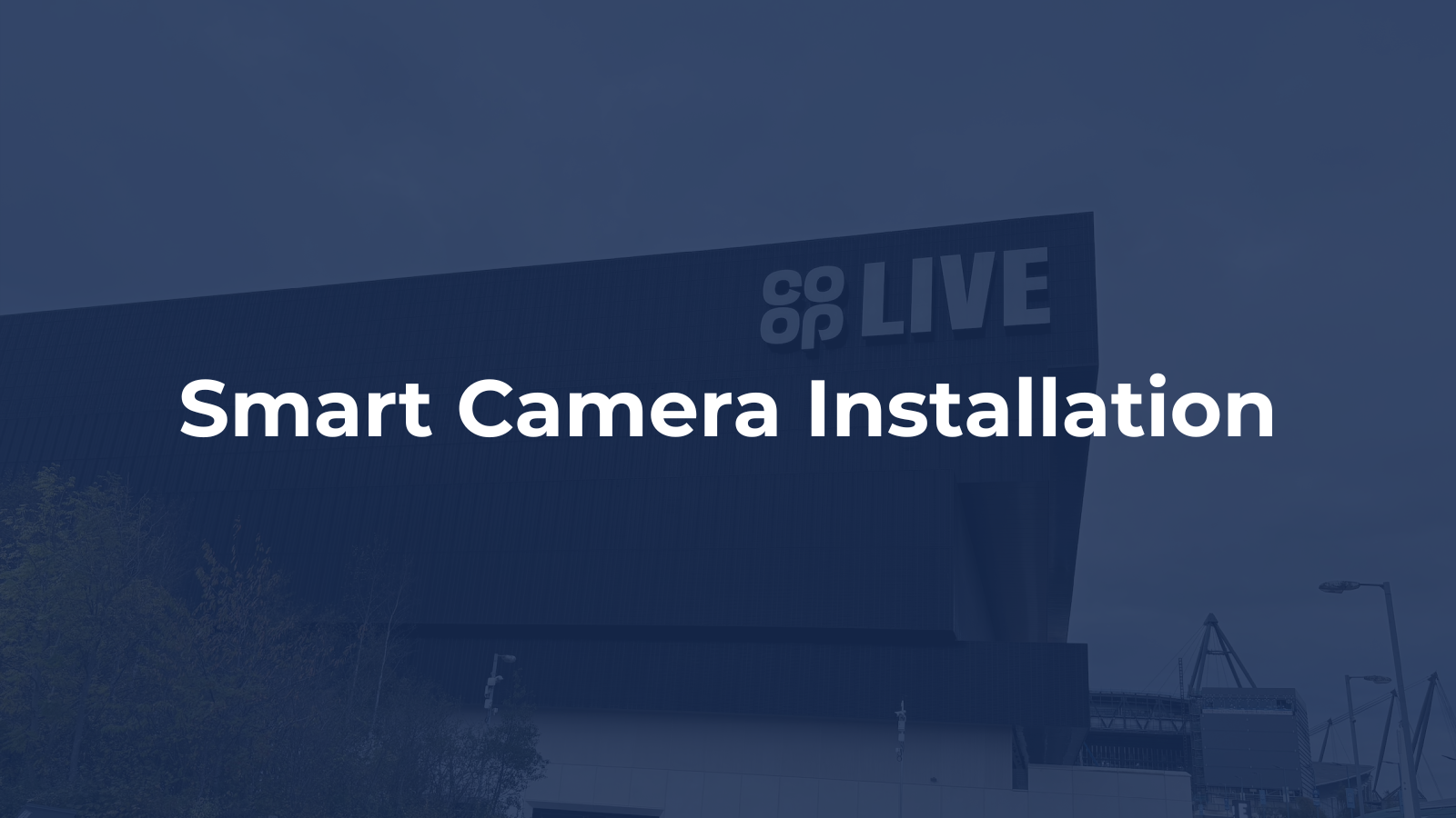 Case Study: Smart Camera Installation
