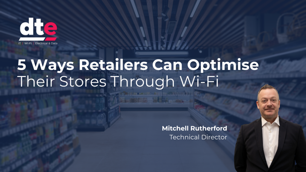 5 Ways Retailers Can Optimise Their Stores Through Wi-Fi
