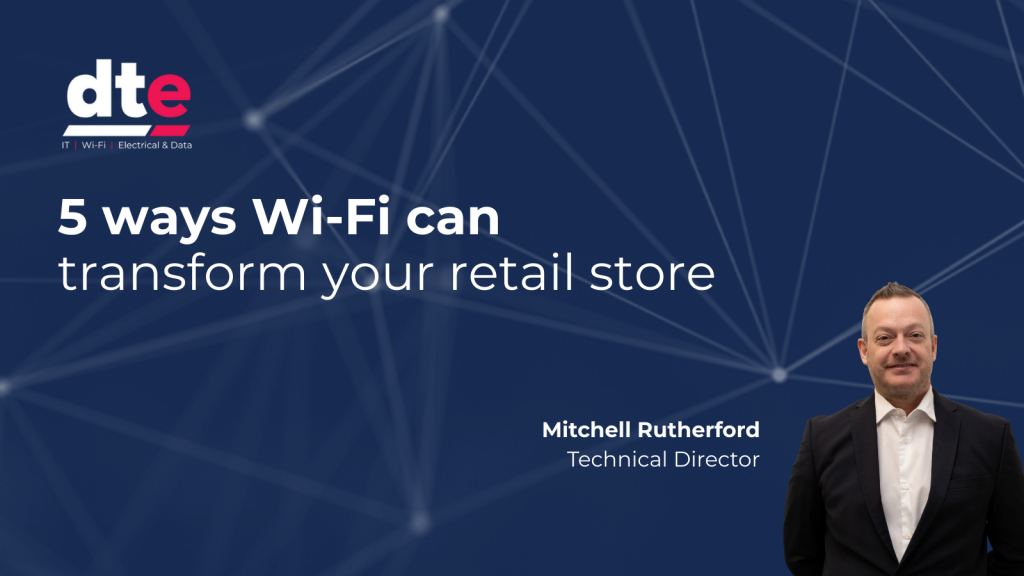 5 ways Wi-Fi can transform your retail store
