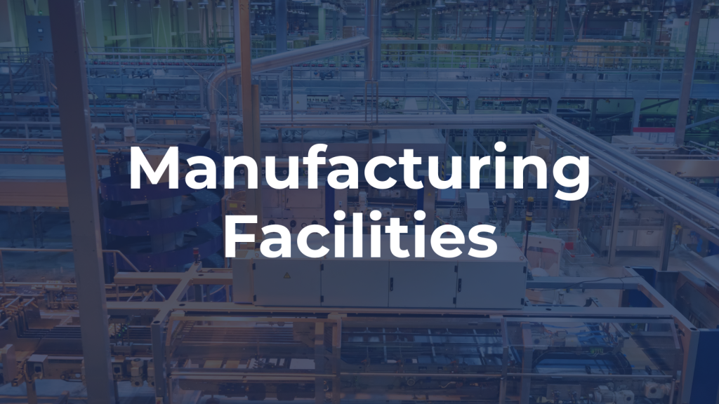 Manufacturing Facilities
